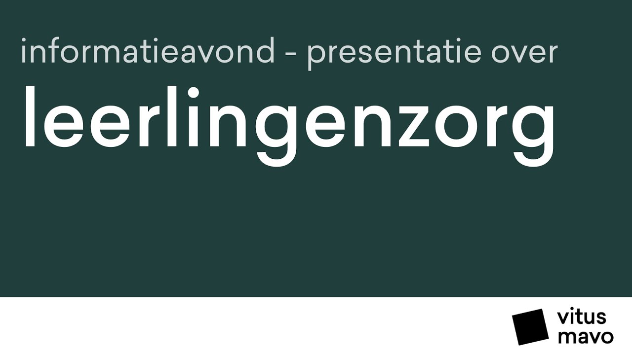 Leerlingenzorg | Informatieavond 2021