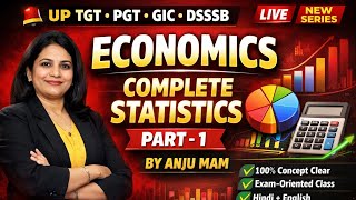 📊 Complete Statistics for TGT PGT GIC Economics | Part-1 | सभी Concepts आसान भाषा में By Anju