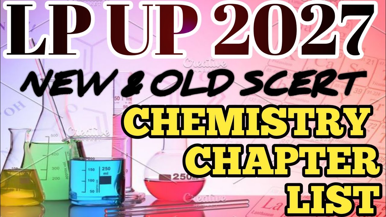 🎯CHEMISTRY CHAPTER LIST|LP UP 2027| OLD & NEW SCERT COMBINED 