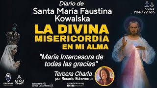 TERCERA CHARLA - MAYO - MARÍA INTERCESORA DE TODAS LAS GRACIAS - ROSARIO ECHEVERRIA