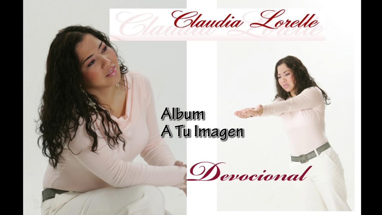 Παρακολούθηση Claudia Lorelle - Devocional - Audio Oficial del Álbum A Tu Imagen στο YouTube Παρακολούθηση Claudia Lorelle - Devocional - Audio Oficial del Álbum A Tu Imagen στο YouTube