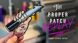 how to make a proper embroidered patch - daddy issues patch
