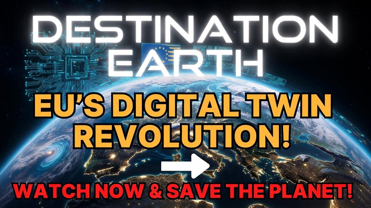 Destination Earth: The EU's Digital Twin Revolution