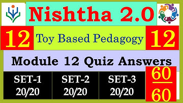 Nishtha 2.0 Module 12 quiz Answers |Diksha module 12 answers | Toy Based Pedagogy answers in english