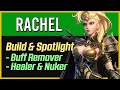 Rachel build  spotlight  damage nuker buff remover  healer awaken chaos era guide