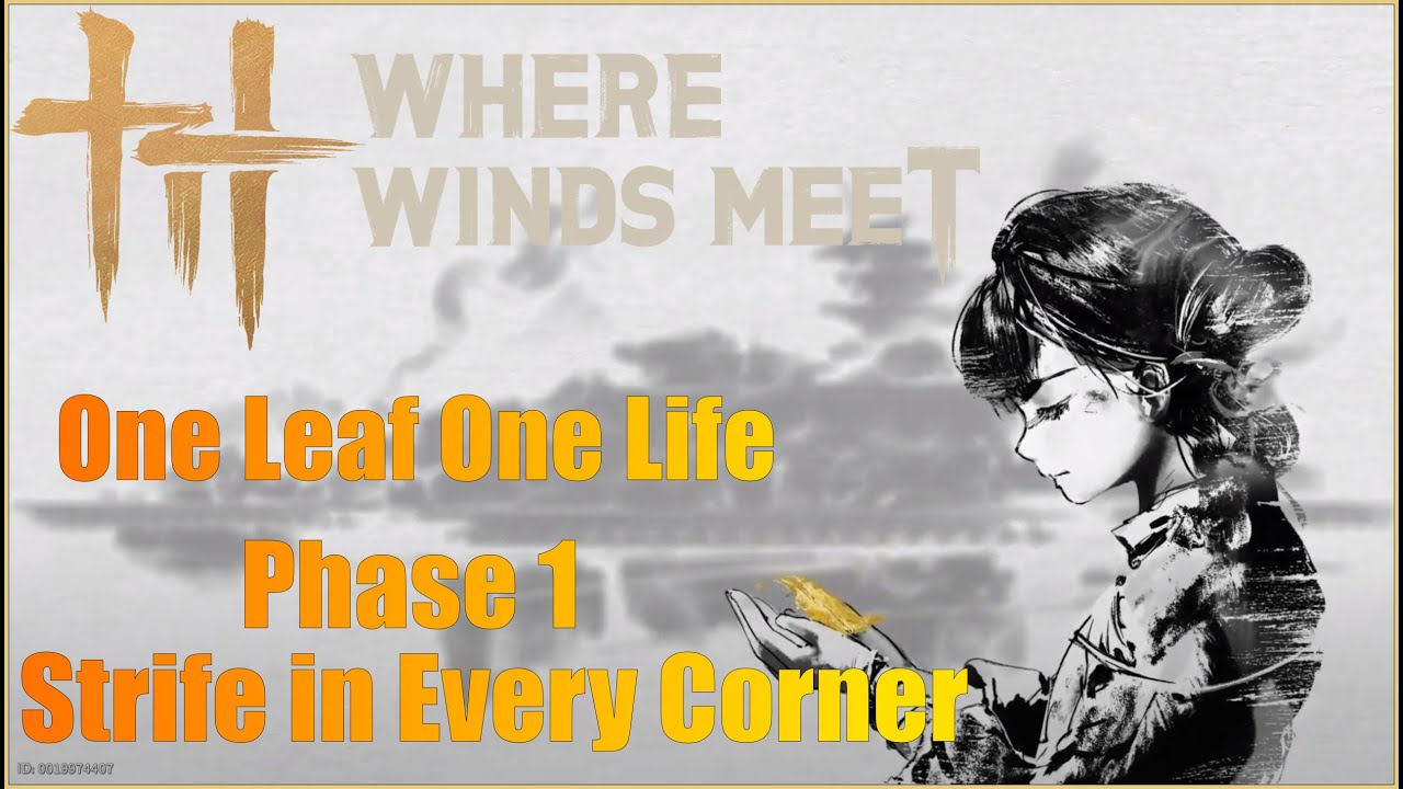 One Leaf One Life Phase 1 Strife in Every Corner | Lost Chapter | Where Winds Meet GamePlay