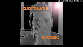 DJ BROWNIE - X-STATIK