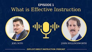 Explicit Direct Instruction Podcast - Ep. 1 What is Effective Instruction Wealth