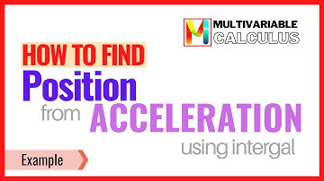Find position from acceleration - Calculus
