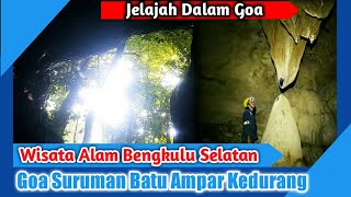 Wisata Alam Bengkulu Selatan|Goa Suruman Batu Ampar Kedurang|Goa Suruman