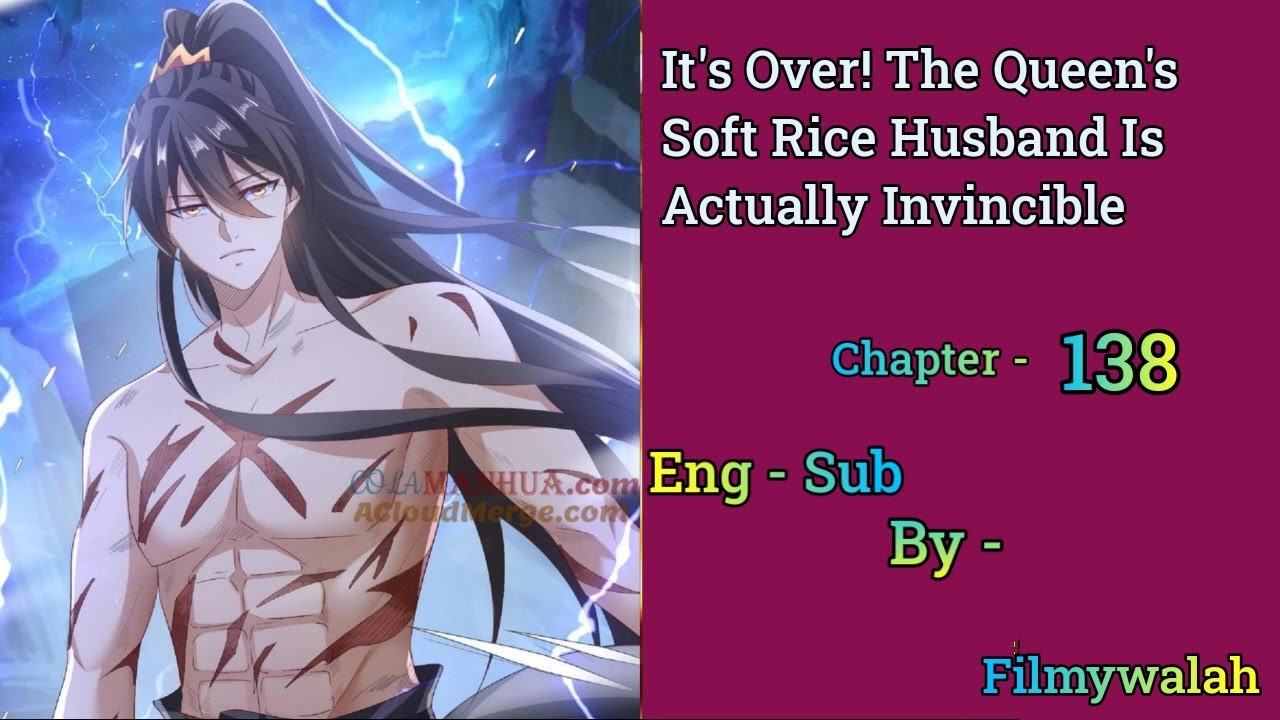 It's Over! The Queen's Soft Rice Husband Is Actually Invincible Chapter