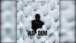 Vybz Kartel X chronic Law - Wap Dem (Official Audio)