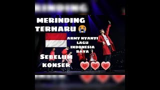 MERINDING...!!! ARMY NYANYI LAGU INDONESIA RAYA SEBELUM KONSER BTS DIMULAI