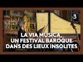 La Via Musica, un festival pour vivre des concerts dans des lieux insolites