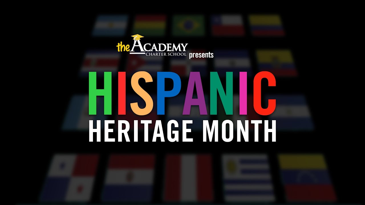 Hispanic Heritage Month - The Academy Charter High School - YouTube