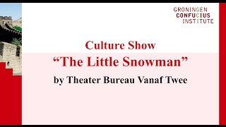 音乐剧《小雪人》: Culture Show “The Little Snowman”