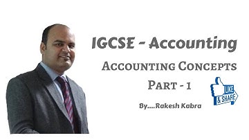 IGCSE Accounting - Accounting Concepts