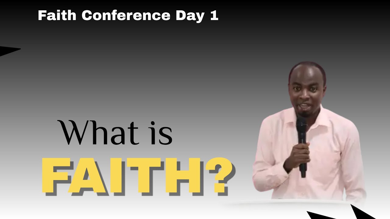 FAITH CONFERENCE DAY 1 | What is Faith? | Pastor Ben - YouTube