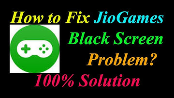How to Fix JioGames App Black Screen Problem Solutions Android & Ios - JioGames Black Screen Error