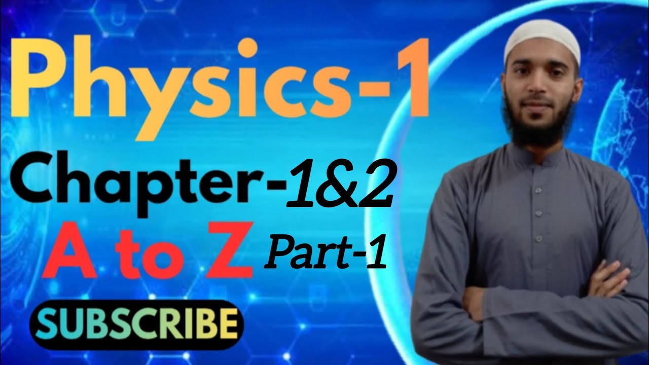 Physics 1, Chapter 1, Part 1 - YouTube