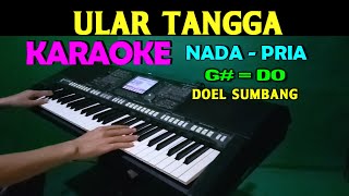 ULAR TANGGA - Doel Sumbang | KARAOKE Nada Pria, HD | Lagu Lawas
