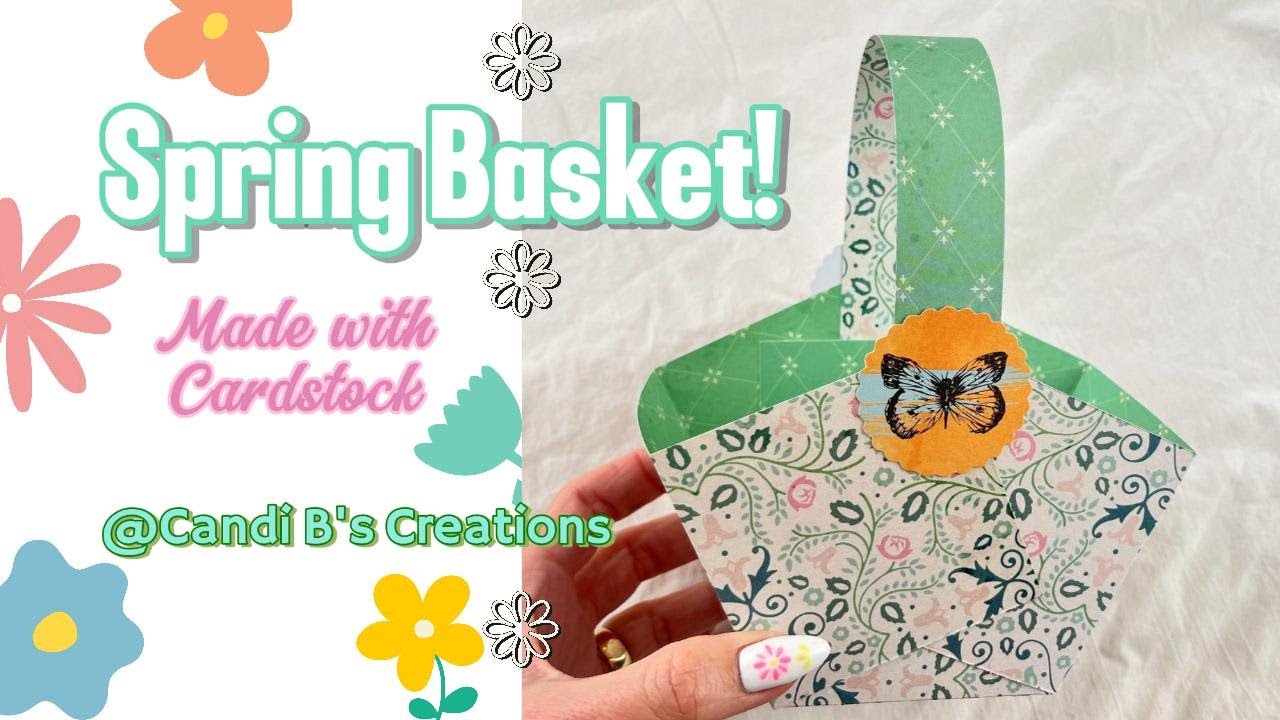 Easy DIY Spring Basket with Cardstock!