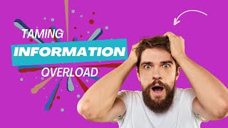 Taming Information Overload  A Beginner's Guide
