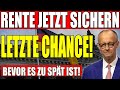 DRINGEND: Letzte Chance auf die deutsche Rente – Beantragen Sie, bevor es zu SPÄT ist!