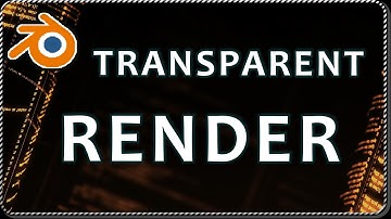 How to RENDER with TRANSPARENT BACKGROUND in Blender (for Eevee and Cycles)