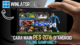 UPDATE.!! Cara Pasang PES 2016 Winlator Android 100% Offline | Winlator 10.1 Hotfix