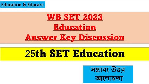 WB SET Education 2023 Answer Key Discussion || 25th SET Education || WBSET 2023||