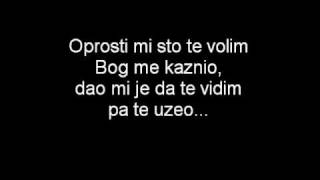 Video thumbnail of "Zeljko Bebek - Oprosti Mi Sto Te Volim lyric"
