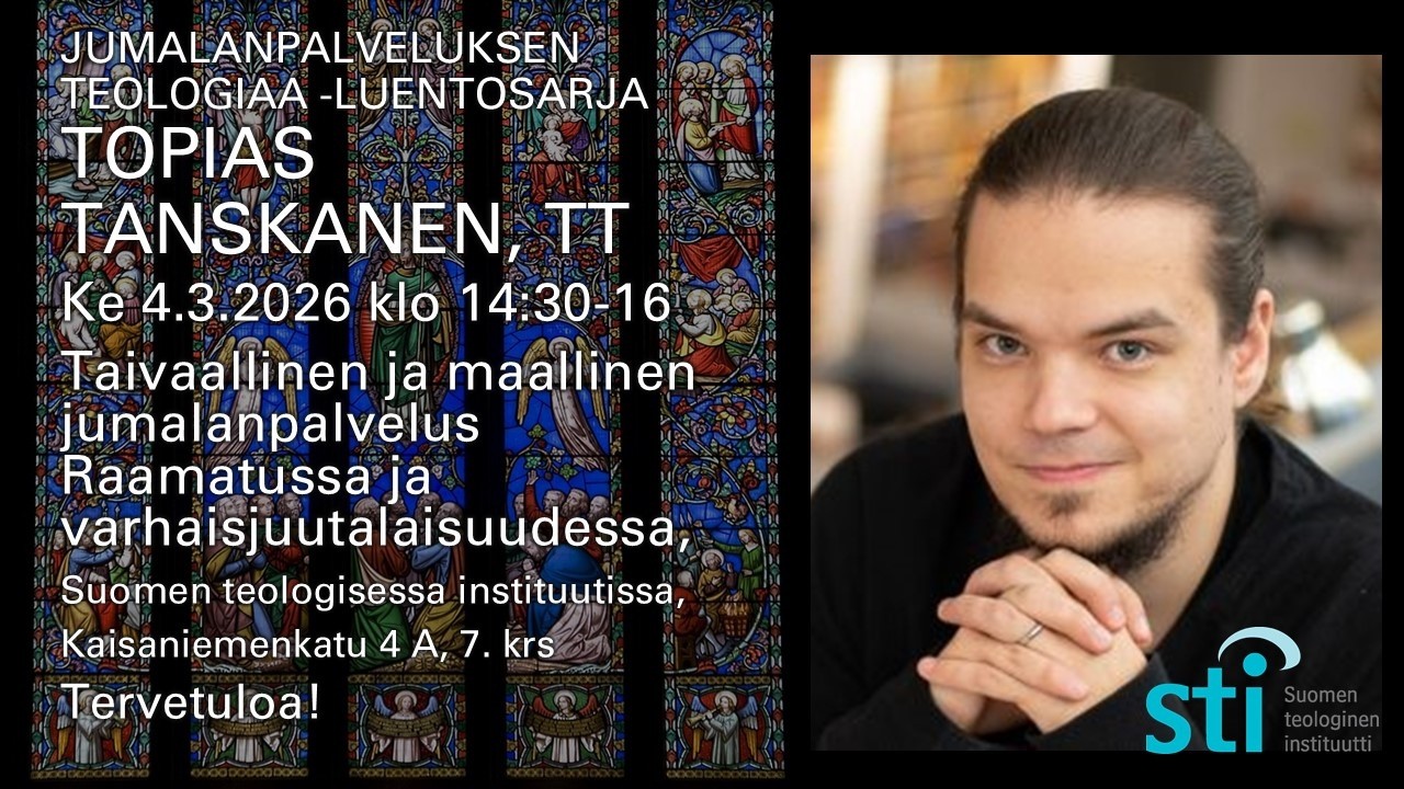 Taivaallinen ja maallinen jumalanpalvelus Raamatussa & varh.juutalaisuudessa, T. Tanskanen, 4.3.2026