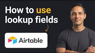 How to Use Lookup Fields in Airtable (Step by Step)