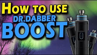 Dr Dabber Boost "How to" and unboxing!