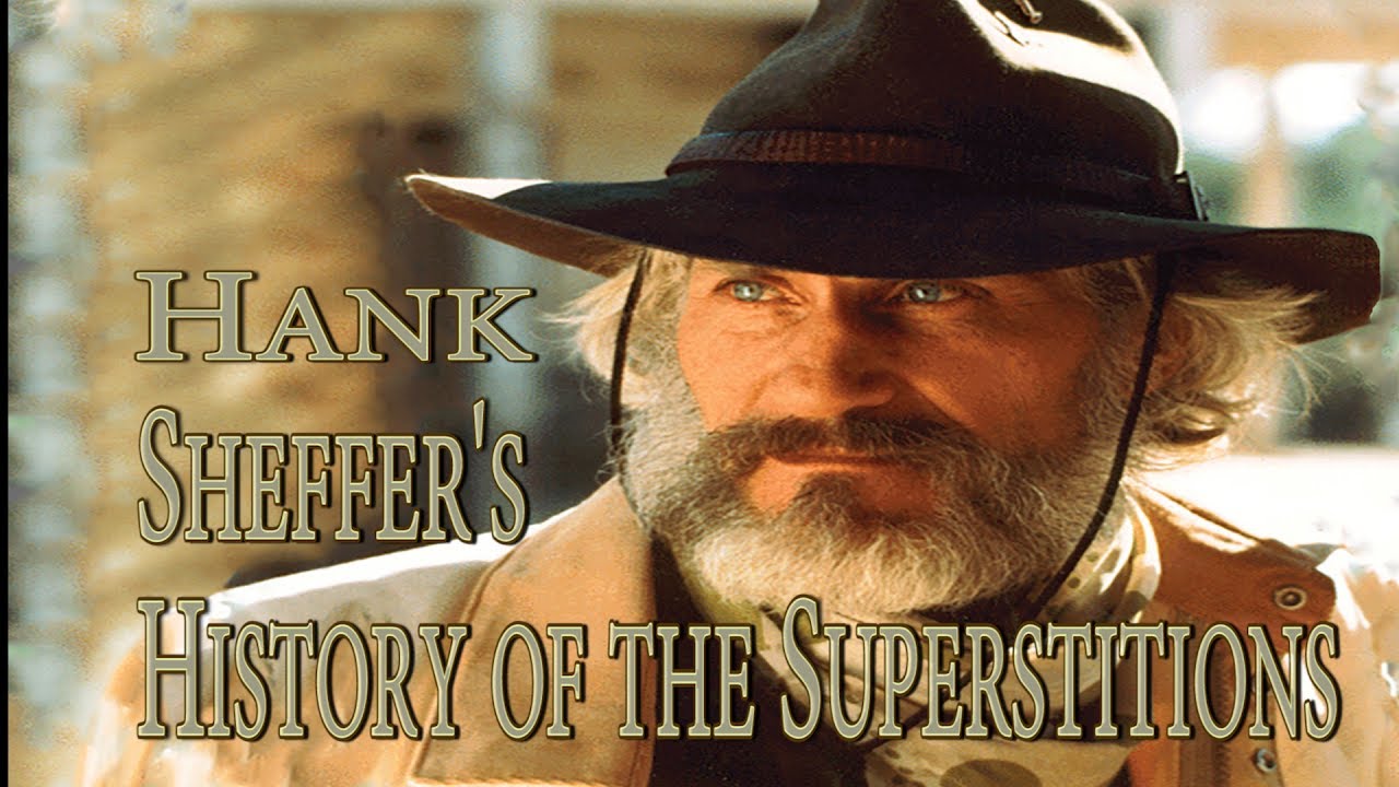The Untold Stories of the Superstition Mountains: Adventures & Intrigue with Hank Sheffer