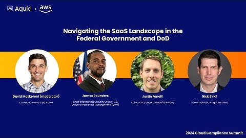 Navigating the SaaS Landscape in the Federal Government and DoD | 2024 Cloud Compliance Summit