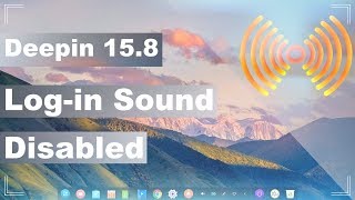 How to remove deepin os 15.8 login sound ? | deepin os | deepin os 15.8 review|