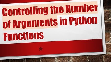 Controlling the Number of Arguments in Python Functions