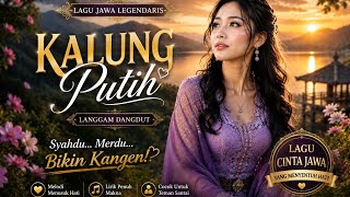 KALUNG PUTIH – Langgam Dangdut | Cover Lagu Terpopuler