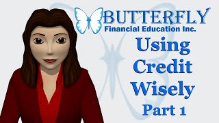 Using Credit Wisely (Part 1)