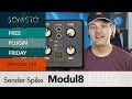 Sonisto free plugin friday ep210 sender spike modul8