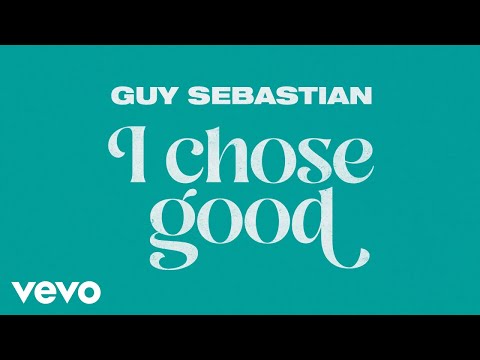 Guy Sebastian - I Chose Good (Lyric Video)