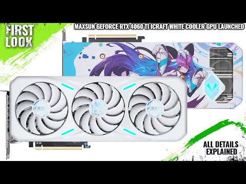 MaxSun GeForce RTX 4060 Ti iCraft White Colour Graphics Card Launched - Explained All Spec, Features