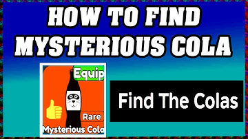 How To Find MYSTERIOUS COLA in FIND THE COLAS ROBLOX [Update] [walkthrough]