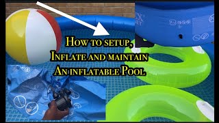 How to setup, inflate and maintain an inflatable Pool