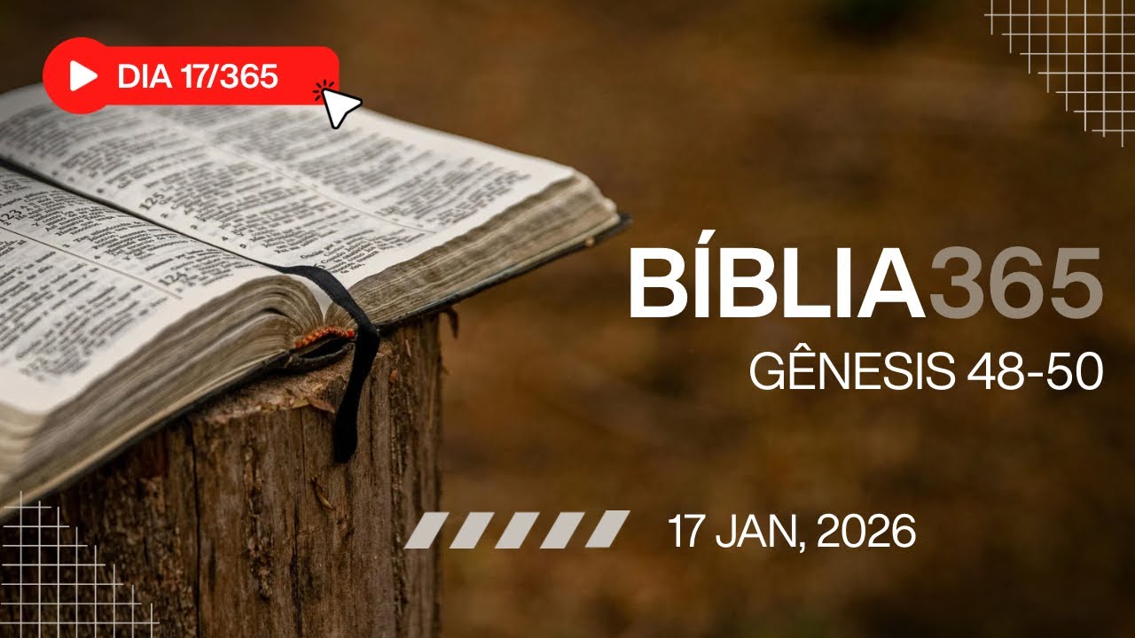 Dia 17/365 – Gênesis 48–50 | Bíblia Narrada + Oração