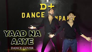 Akull - Yaad Na Aaye | Dance cover | Angle Rai , Mellow D | VYRL Original | Vicky Patel choreography