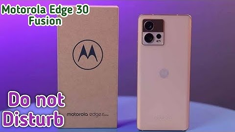 How To Enable Do Not Disturb Setting In Motorola Edge 30 Fusion,Dnd Setting Kaise Enable Kare