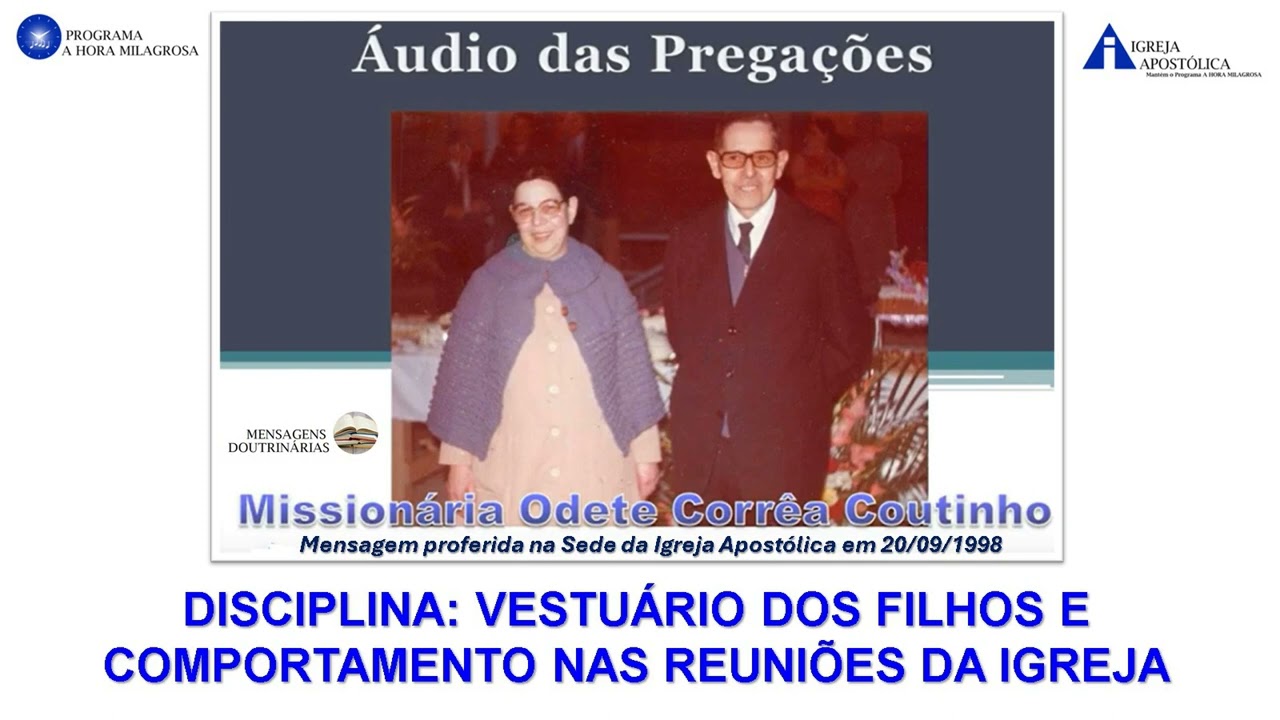 DISCIPLINA: VESTUÁRIO DOS FILHOS E COMPORTAMENTO NAS REUNIÕES DA IGREJA - Miss. Odete C. Coutinho